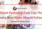 6 Great Postnatal Care Tips That Every New Mom Should Follow