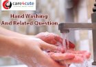 Proper Hand Washing steps And Related Questions