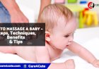 How to massage a baby – Steps, Techniques, Benefits & Tips