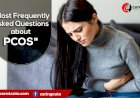 Most Frequently Asked Questions about PCOS