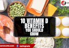 10 Vitamin D Benefits You Should Know