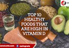 Top 10 Healthy Foods That are High in Vitamin D