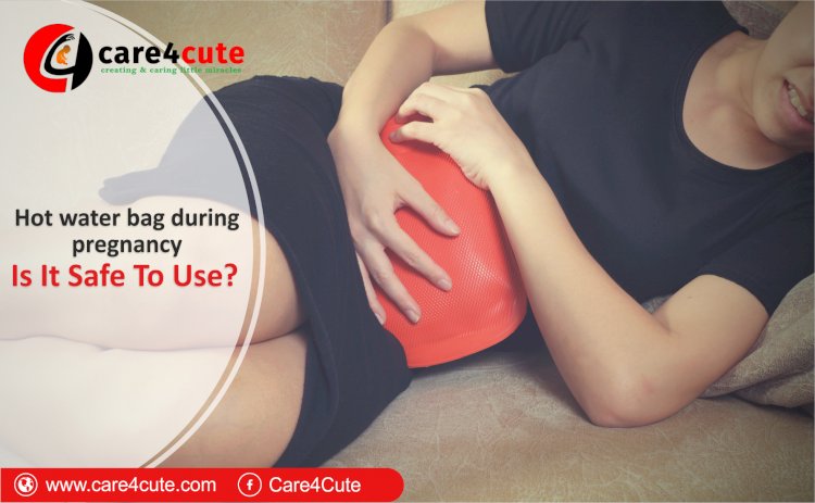 Is Using a Hot Water Bag Safe during Pregnancy?