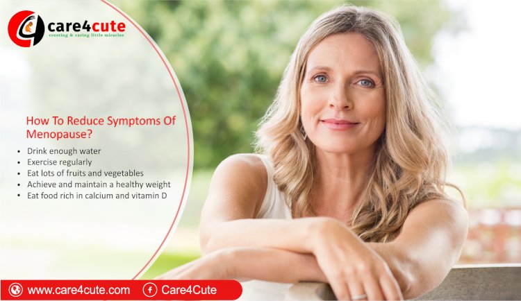 How to Reduce Symptoms of Menopause?