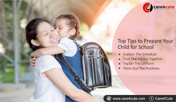 Effective Tips to Prepare Your Child for School