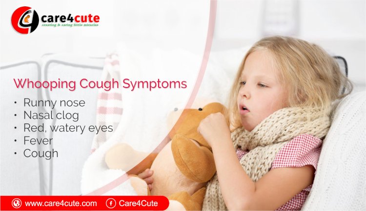 Whooping Cough: Signs, Symptoms and Precautions