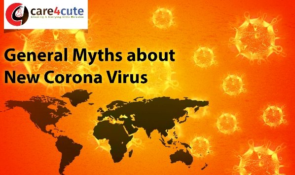 General Myths about New Corona Virus you must know!