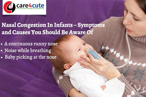Nasal Congestion In Infants – Symptoms and Causes You Should Be Aware Of!