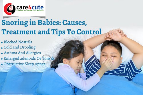 Snoring in Babies: Causes, Treatment and Tips To Control