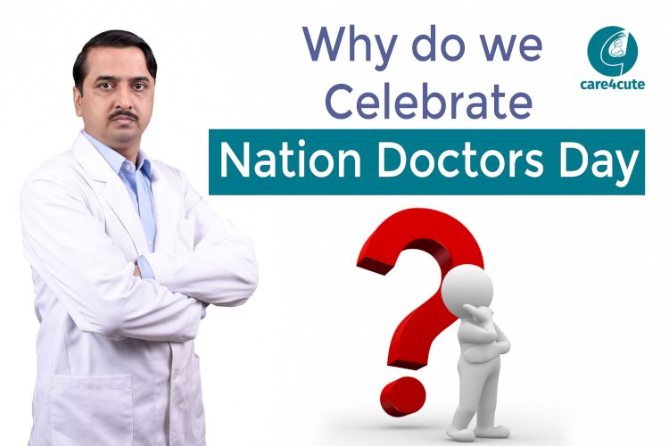 Why Do We Celebrate National Doctor’s Day