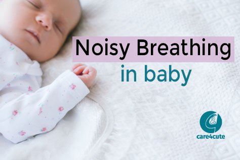 Noisy Breathing in Babies: What is Normal and What is Not Normal