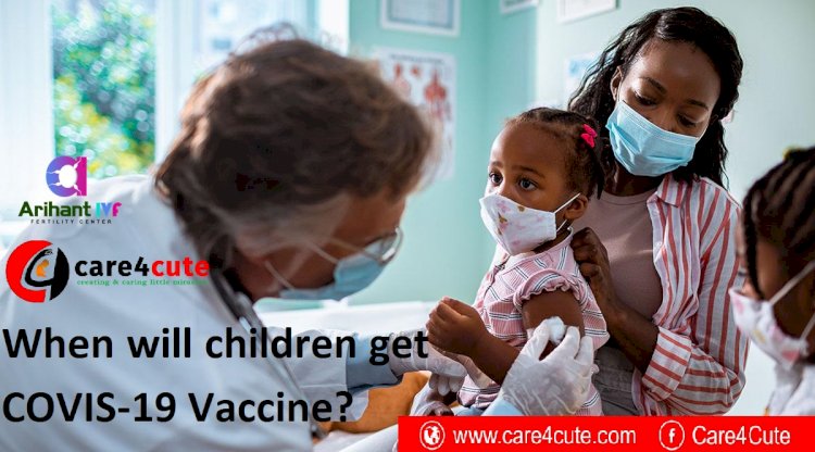 When can children get Covid Vaccine?