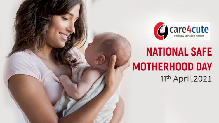 National Safe Motherhood Day 2021